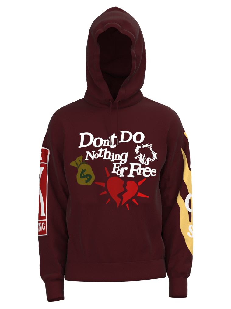 Don't Do Nothing For Free Hoodie