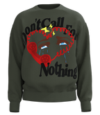 Don't Call For Nothing Sweatshirt