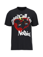 Don't Call For Nothing