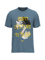 Don't Disturbed Me In My Sleep Oversized