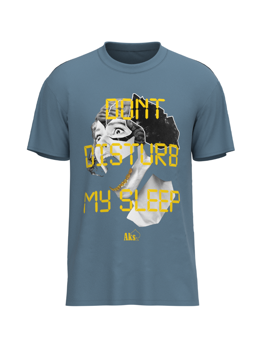 Don't Disturbed Me In My Sleep Oversized