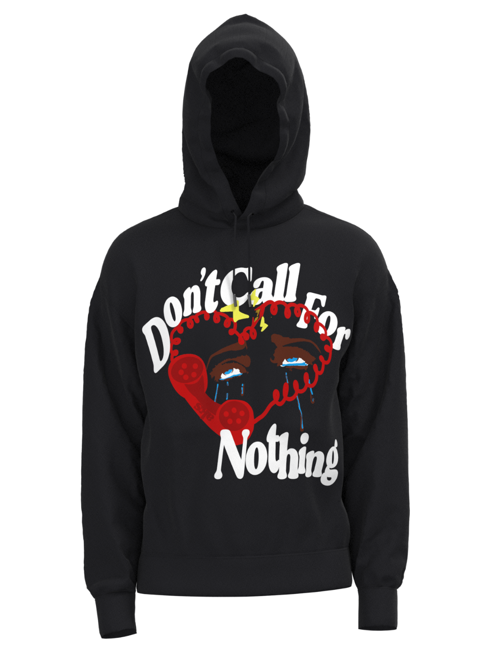 Don't Call For Nothing Hoodie